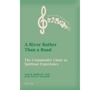 Sarah Morgan June Boyce-Tillman A River Rather Than a Road (Tascabile)