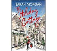 Sarah Morgan The Holiday Cottage (Copertina rigida)