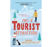 Sarah Morgenthaler The Tourist Attraction (Tascabile) Moose Springs, Alaska