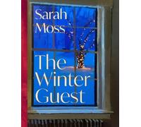 Sarah Moss The Winter Guest (Copertina rigida) (PRESALE 01/10/2026)