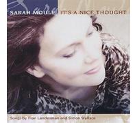 Sarah Moule It's a Nice Thought (CD) Album