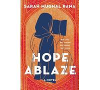 Sarah Mughal Rana Hope Ablaze (Copertina rigida)