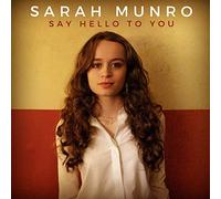 Sarah Munro - Say Hello To You