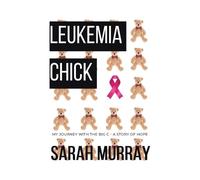 Sarah Murray Leukemia Chick (Tascabile)