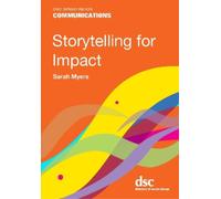 Sarah Myers Storytelling for Impact (Tascabile) DSC Speed Reads