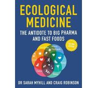 Sarah Myhill Craig Robinson Ecological Medicine Second Edition (Tascabile)