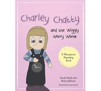 Sarah Naish Rosie Jefferies Charley Chatty and the Wiggly Worry Worm (Tascabile)