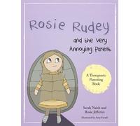Sarah Naish Rosie Jefferies Rosie Rudey and the Very Annoying Parent (Tascabile)