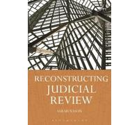 Sarah Nason Reconstructing Judicial Review (Tascabile)