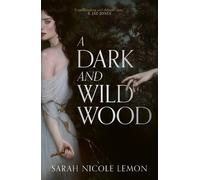 Sarah Nicole Lemon A Dark and Wild Wood (Copertina rigida)