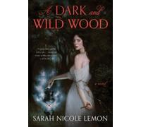 Sarah Nicole Lemon A Dark and Wild Wood (Copertina rigida) (PRESALE 18/06/2026)