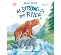 Sarah Noble As Strong as the River (Copertina rigida)