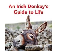 Sarah O'Connor An Irish Donkey’s Guide to Life (Copertina rigida)