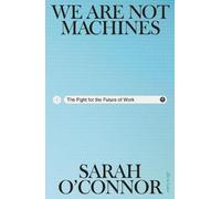 Sarah O'Connor We Are Not Machines (Copertina rigida)