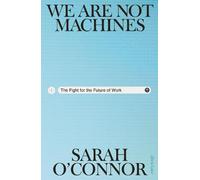 Sarah O'Connor We Are Not Machines (Copertina rigida)