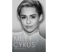 Sarah Oliver She Can't Stop - Miley Cyrus: The Biography (Copertina rigida)