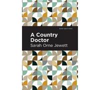 Sarah Orne Jewett A Country Doctor (Copertina rigida) Mint Editions