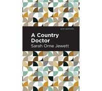 Sarah Orne Jewett A Country Doctor (Tascabile) Mint Editions