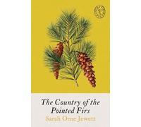 Sarah Orne Jewett The Country of Pointed Firs (Tascabile)