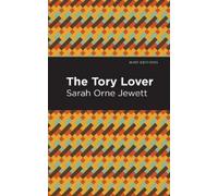 Sarah Orne Jewett The Tory Lover (Tascabile) Mint Editions