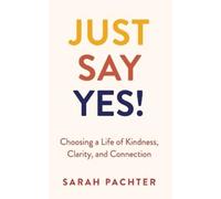 Sarah Pachter Just Say Yes (Copertina rigida)