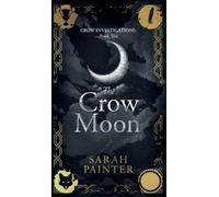 Sarah Painter The Crow Moon (Copertina rigida) Crow Investigations