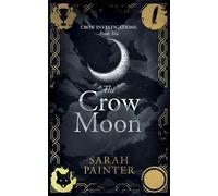 Sarah Painter The Crow Moon (Tascabile) Crow Investigations