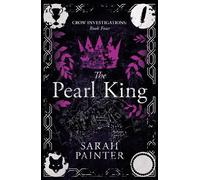 Sarah Painter The Pearl King (Copertina rigida) Crow Investigations