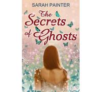 Sarah Painter The Secrets Of Ghosts (Tascabile)