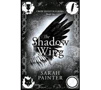 Sarah Painter The Shadow Wing (Copertina rigida) Crow Investigations