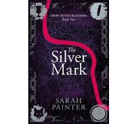 Sarah Painter The Silver Mark (Copertina rigida) Crow Investigations
