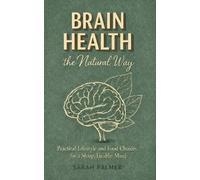 Sarah Palmer Brain Health the Natural Way (Tascabile)