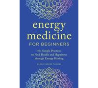 Sarah Parker Thomas Energy Medicine for Beginners (Tascabile)