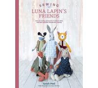Sarah Peel Sewing Luna Lapin's Friends (Tascabile) Luna Lapin