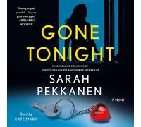 Sarah Pekkanen Gone Tonight: A Novel (Audiobook)