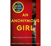Sarah Pekkanen Greer Hendricks An Anonymous Girl (Tascabile)