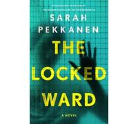 Sarah Pekkanen The Locked Ward (Copertina rigida)