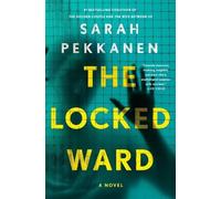 Sarah Pekkanen The Locked Ward (Copertina rigida)