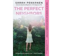 Sarah Pekkanen The Perfect Neighbors (Tascabile)