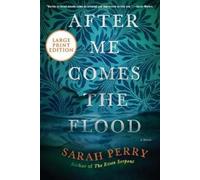 Sarah Perry After Me Comes the Flood (Tascabile)