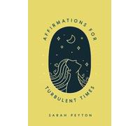 Sarah Peyton Affirmations for Turbulent Times (Copertina rigida)