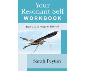 Sarah Peyton Your Resonant Self Workbook (Tascabile)