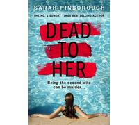 Sarah Pinborough Dead to Her (Copertina rigida)