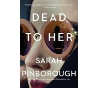 Sarah Pinborough Dead to Her (Copertina rigida)