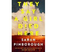 Sarah Pinborough They Say a Girl Died Here (Copertina rigida)