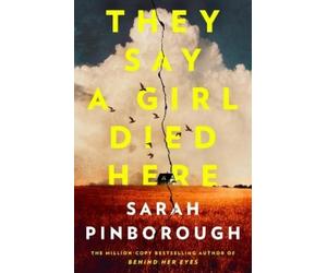 Sarah Pinborough They Say a Girl Died Here (Copertina rigida)