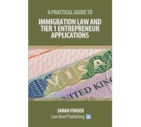Sarah Pinder A Practical Guide to Immigration Law and Tier 1 Entrepr (Tascabile)