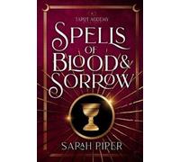 Sarah Piper Spells of Blood and Sorrow (Tascabile) Tarot Academy