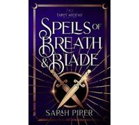 Sarah Piper Spells of Breath and Blade (Tascabile) Tarot Academy