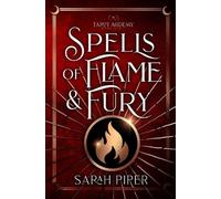 Sarah Piper Spells of Flame and Fury (Tascabile) Tarot Academy